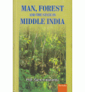 Man, Forest and the State in Middle India